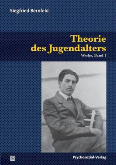 Theorie Des Jugendalters - Siegfried Bernfeld - Kirjat - Psychosozial-Verlag - 9783837920536 - torstai 1. heinäkuuta 2010