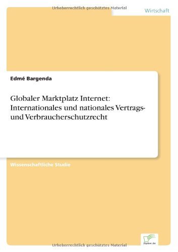 Cover for Edme Bargenda · Globaler Marktplatz Internet: Internationales und nationales Vertrags- und Verbraucherschutzrecht (Paperback Bog) [German edition] (2001)