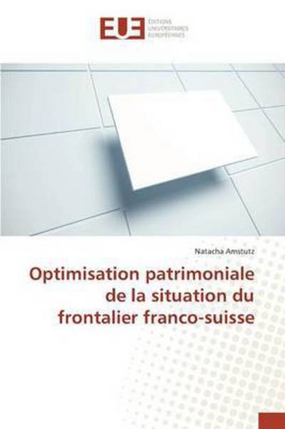Cover for Amstutz · Optimisation patrimoniale de la (Bog) (2015)