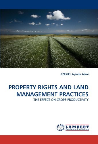 Cover for Ezekiel Ayinde Alani · Property Rights and Land Management Practices: the Effect on Crops Productivity (Paperback Bog) (2010)