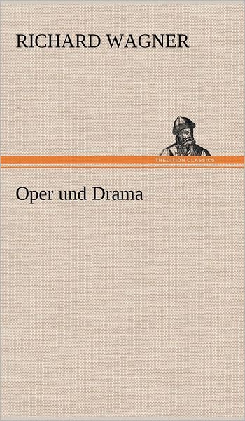 Cover for Richard Wagner · Oper Und Drama (Hardcover Book) [German edition] (2012)