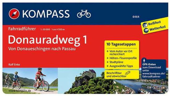 Cover for Ralf Enke · Kompass Fahrradführer: Donauradweg 1 : Von Donaueschingen nach Passau (Spiral Book) (2015)