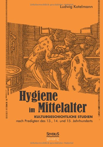 Cover for Ludwig Kotelmann · Hygiene Im Mittelalter (Paperback Book) [German edition] (2013)