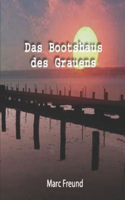 Cover for Marc Freund · Das Bootshaus des Grauens (Paperback Book) (2019)