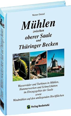 Cover for Werner Dietzel · Mühlen zwischen oberer Saale und Thüringer Becken (Inbunden Bok) (2012)