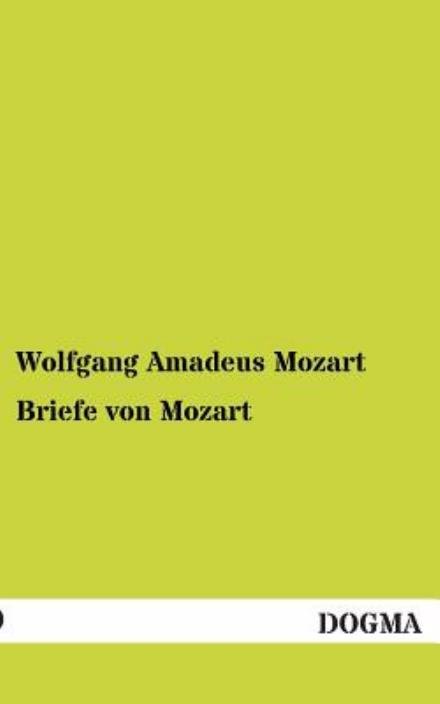Cover for Wolfgang Amadeus Mozart · Briefe Von Mozart (Paperback Bog) [German edition] (2013)