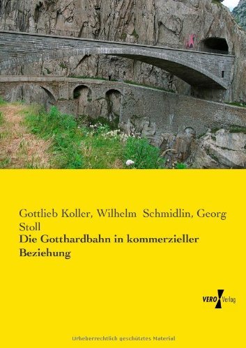 Cover for Georg Stoll · Die Gotthardbahn in Kommerzieller Beziehung (Paperback Book) [German edition] (2019)