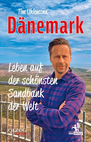 Cover for Tim Uhlemann · Dänemark – Leben auf der schönsten Sandbank der Welt (Book) (2023)