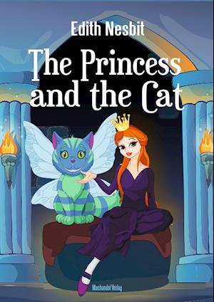 Cover for Edith Nesbit · The Princess and the Cat (Book) (2021)