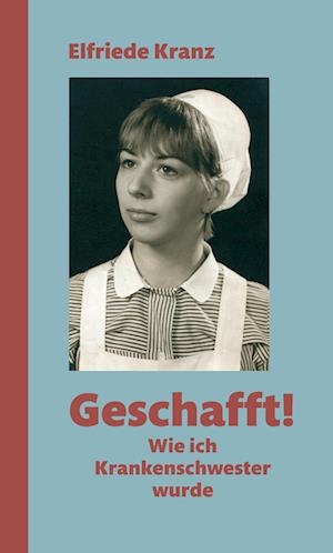 Cover for Elfriede Kranz · Geschafft! (Book) (2023)