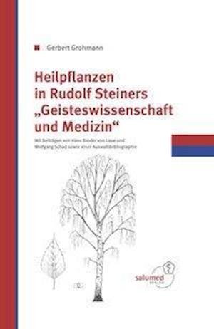 Cover for Grohmann · Heilpflanzen in Rudolfs Steine (Bok)