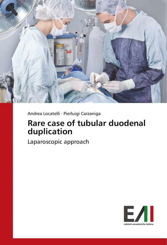 Cover for Locatelli · Rare case of tubular duodenal (Book)