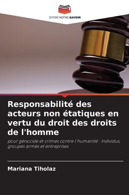 Cover for Mariana Tiholaz · Responsabilite des acteurs non etatiques en vertu du droit des droits de l'homme (Paperback Book) (2021)