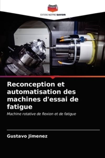 Cover for Gustavo Jimenez · Reconception et automatisation des machines d'essai de fatigue (Paperback Book) (2021)