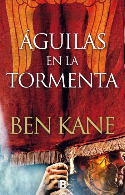 Cover for Ben Kane · Aguilas en la tormenta/ Eagles in the Storm (Hardcover bog) (2018)