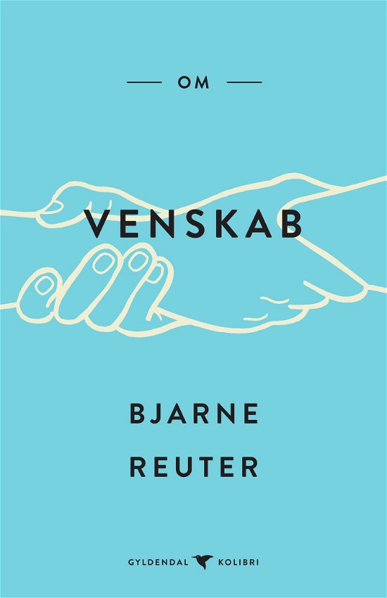 Cover for Bjarne Reuter · Gyldendal Kolibri: Om venskab (Sewn Spine Book) [1st edition] (2023)