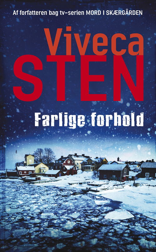 Cover for Viveca Sten · Viveca Sten: Farlige forhold (Indbundet Bog) [1. udgave] [Indbundet] (2014)