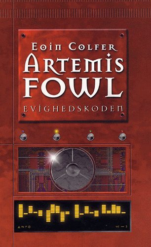 Cover for Eoin Colfer · Artemis Fowl, 3: Artemis Fowl - evighedskoden (Sewn Spine Book) [2nd edition] (2004)