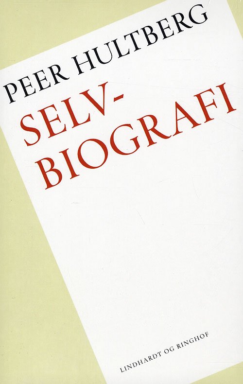 Cover for Peer Hultberg · Selvbiografi og Brev (Heftet bok) [1. utgave] (2009)