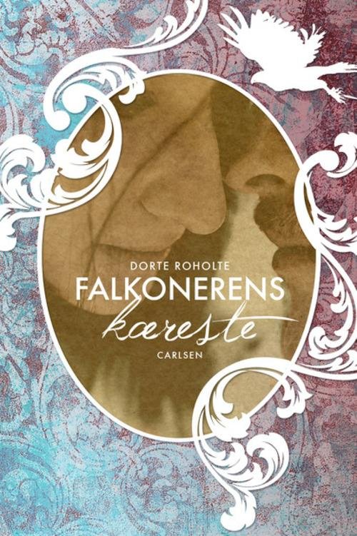Cover for Dorte Roholte · Herremandens datter: Herremandens datter (2) - Falkonerens kæreste (Gebundesens Buch) [1. Ausgabe] (2016)