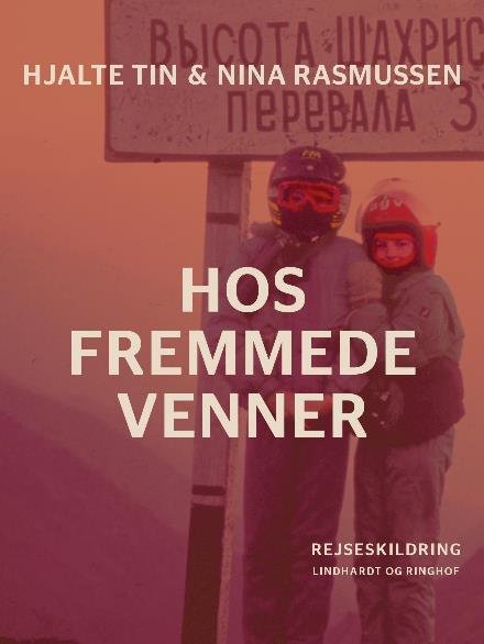 Cover for Nina Rasmussen; Hjalte Tin · Hos fremmede venner (Sewn Spine Book) [1st edition] (2017)
