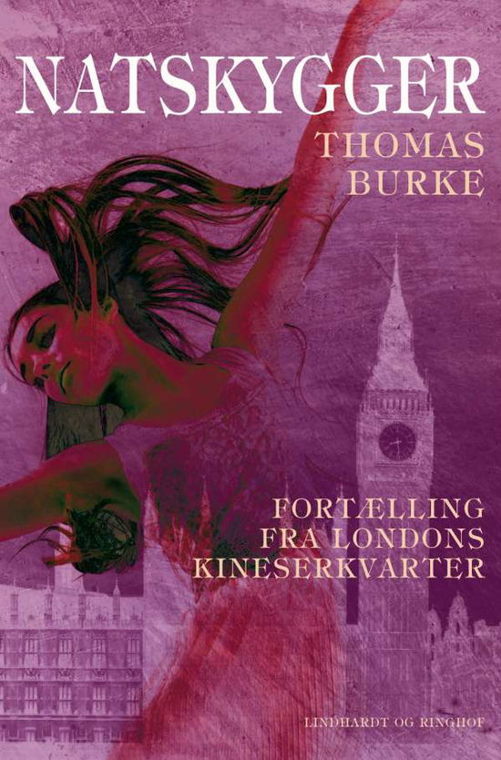 Cover for Thomas Burke · Natskygger. Fortælling fra Londons kineserkvarter (Sewn Spine Book) [1st edition] (2021)