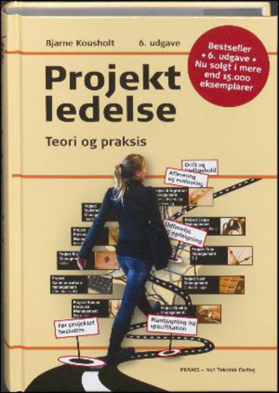 Projektledelse - Bjarne Kousholt - Livros - Nyt Teknisk Forlag - 9788757128536 - 22 de abril de 2015