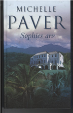Cover for Michelle Paver · Sophies arv (Bound Book) [1st edition] [Indbundet] (2005)