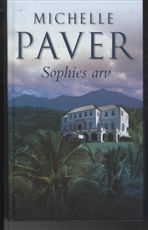 Cover for Michelle Paver · Sophies arv (Bound Book) [1. Painos] [Indbundet] (2005)