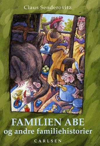 Cover for Claus Senderovitz · Familien Abe og andre familiehistorier (Book) [1. wydanie] (2005)