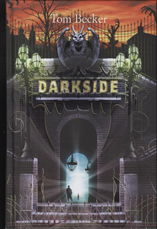 Cover for Tom Becker · Darkside: Darkside (Bound Book) [1. Painos] [Indbundet] (2009)