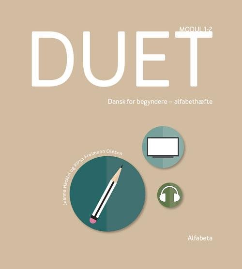 Cover for Kirsa Freimann Olesen; Joanna Haskiel · Duet: Duet - alfabethæfte (Sewn Spine Book) [1. wydanie] (2016)
