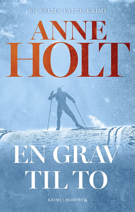 Serien om Selma Falck: En grav til to - Anne Holt - Libros - Modtryk - 9788770071536 - 15 de marzo de 2019