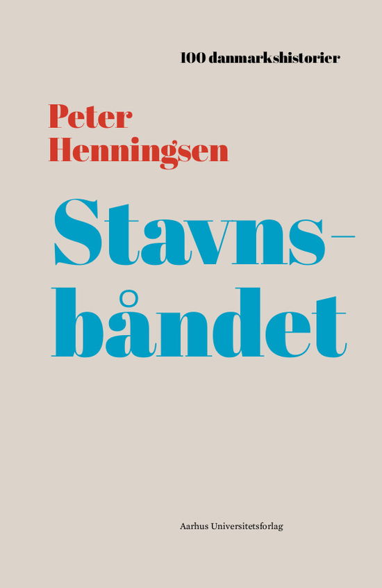 Cover for Peter Henningsen · 100 Danmarkshistorier 39: Stavnsbåndet (Inbunden Bok) [1:a utgåva] (2020)