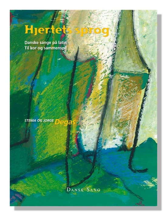 Hjertets sprog - Trine Lyngvig, Jorge Degas, Stenia Degas - Books - Dansk Sang & Folkeskolens Musiklærerfore - 9788776123536 - January 3, 2001