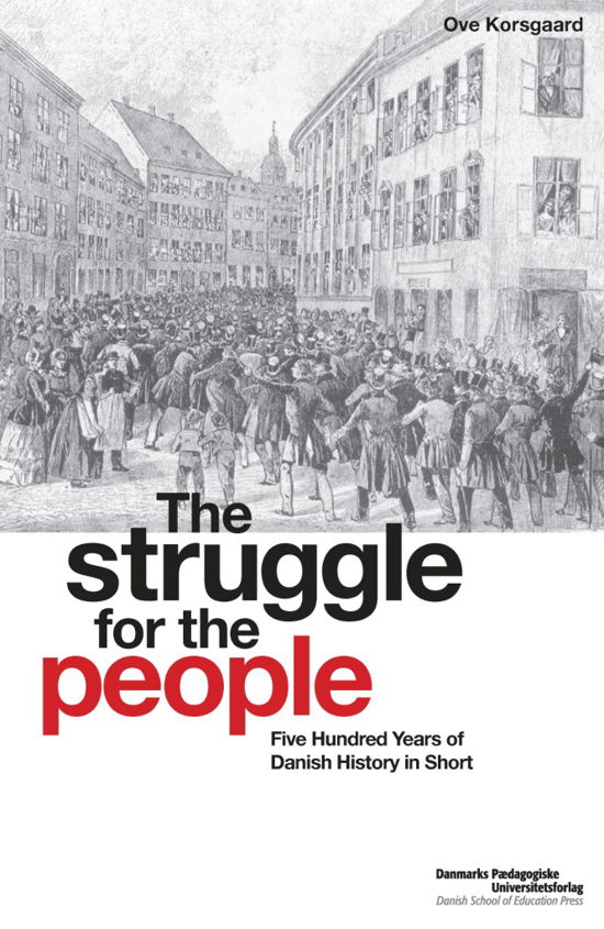 Cover for Ove Korsgaard · The Struggle for the People (Sewn Spine Book) [1. Painos] (2008)