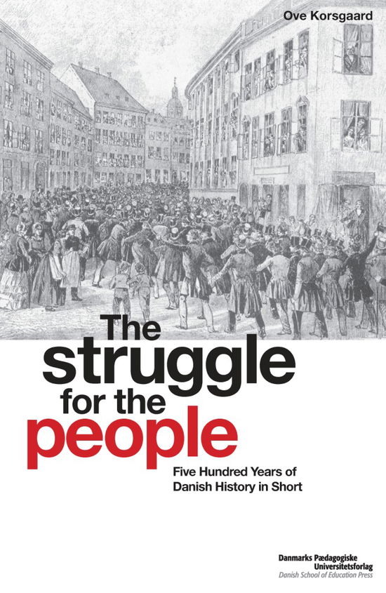 Cover for Ove Korsgaard · The Struggle for the People (Sewn Spine Book) [1e uitgave] (2008)