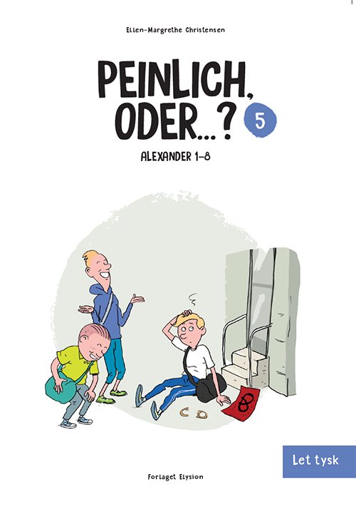 Cover for Ellen-Margrethe Christensen · Alexander 5: Peinlich, oder…? (Paperback Book) [1º edição] (2017)