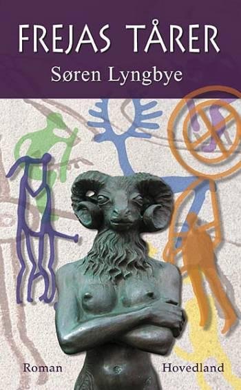 Cover for Søren Lyngbye · Frejas tårer (Sewn Spine Book) [1st edition] (2001)