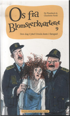 Cover for Dy Plambeck · Dansk er -: Os fra Blomsterkvarteret. Den dag Cykel Ursula kom i fængsel (Taschenbuch) [1. Ausgabe] (2014)