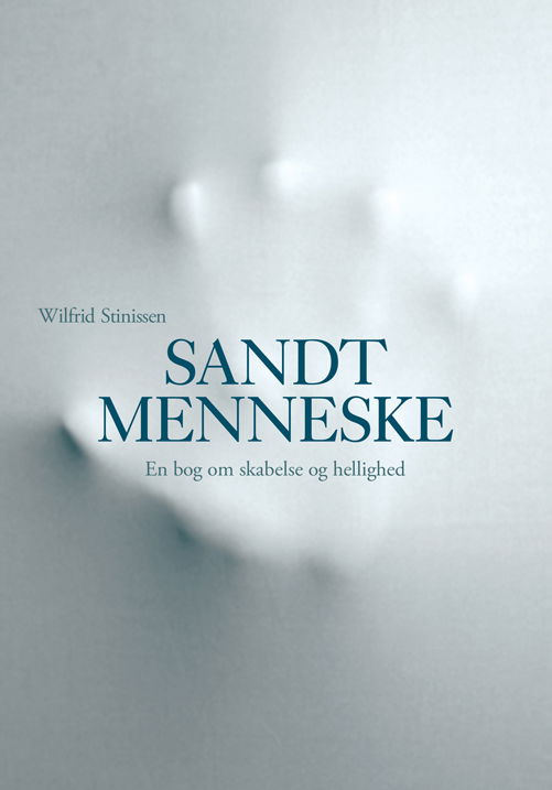 Cover for Wilfrid Stinissen · Sandt menneske (Hardcover Book) [1st edition] (2008)