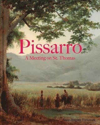 Cover for Anne-Birgitte Fonsmark · Pissarro and Melbye (Bound Book) [1st edition] (2025)