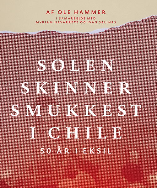 Ole Hammer · Solen skinner smukkest i Chile (Sewn Spine Book) [1. Painos] (2024)