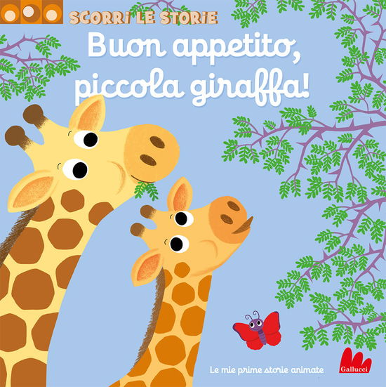 Cover for Nathalie Choux · Buon Appetito, Piccola Giraffa! Scorri Le Storie. Ediz. A Colori (Book)