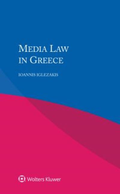 Ioannis Iglezakis · Media Law in Greece (Taschenbuch) [2 New edition] (2017)