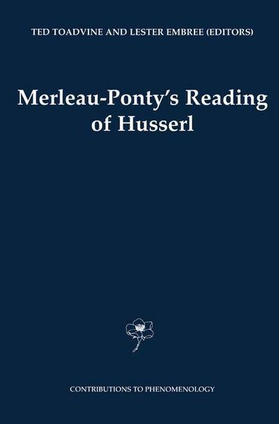 Cover for Ted Toadvine · Merleau-Ponty's Reading of Husserl - Contributions to Phenomenology (Paperback Book) [Softcover reprint of hardcover 1st ed. 2002 edition] (2010)