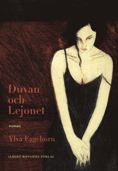 Cover for Ylva Eggehorn · Duvan och Lejonet (ePUB) (2016)