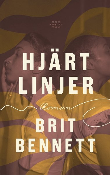 Cover for Brit Bennett · Hjärtlinjer (Bound Book) (2020)