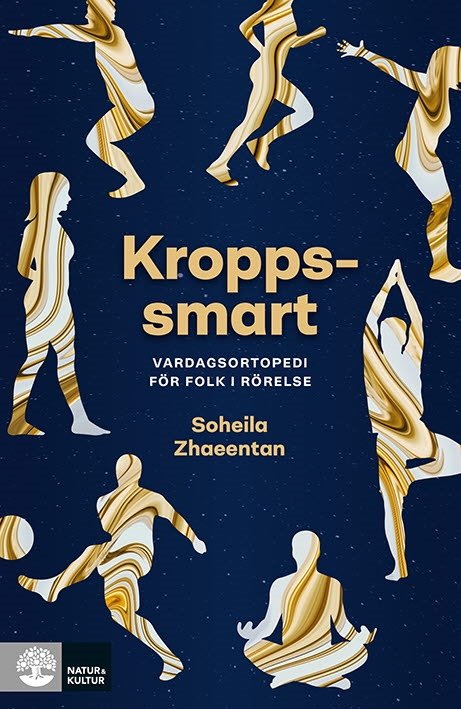Cover for Soheila Zhaeentan · Kroppssmart : Vardagsortopedi för folk i rörelse (Bound Book) (2023)