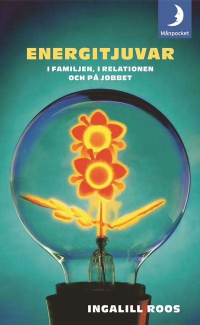 Cover for Ingalill Roos · Energitjuvar : i familjen, i relationen och på jobbet (Paperback Book) (2006)